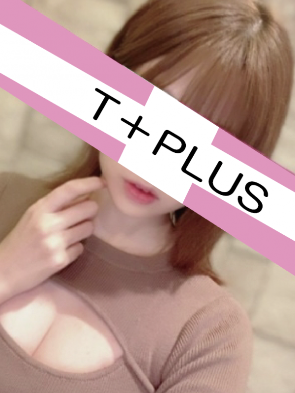 T+Plus (ティープラス) 新宿「深瀬 はるか (22)さん」のサービスや評判は？｜メンエス